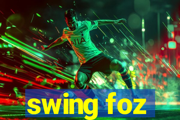 swing foz